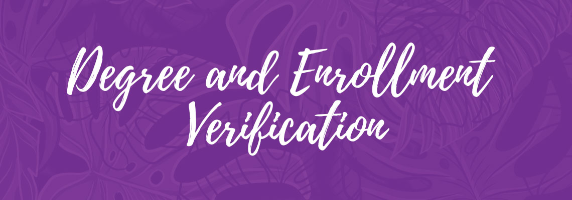 Degree and Enrollment Verification