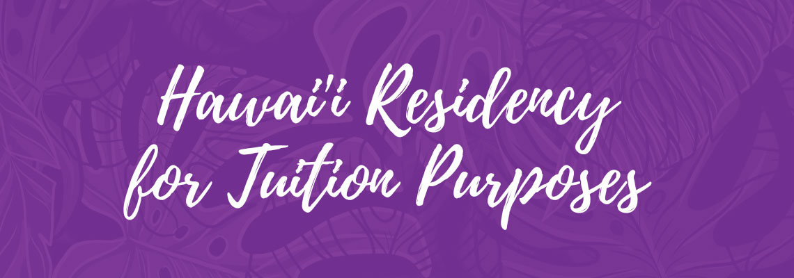 Hawai'i Residency for Tuition Purposes